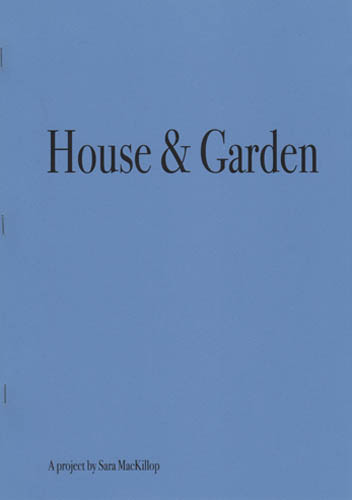 House & Garden by Sara MacKillop